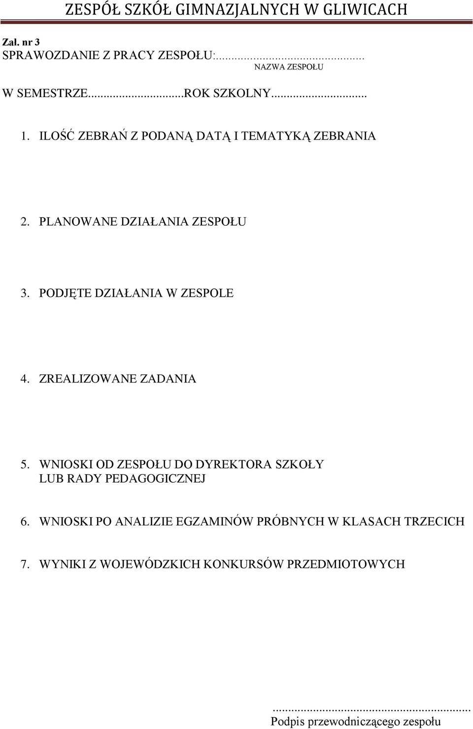 PODJĘTE DZIAŁANIA W ZESPOLE 4. ZREALIZOWANE ZADANIA 5.
