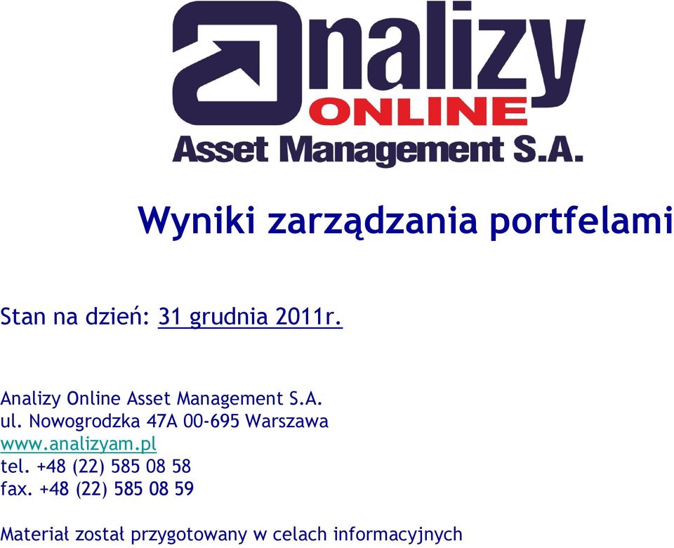 Nowogrodzka 47A 00-695 Warszawa tel. +48 (22) 585 08 58 fax.