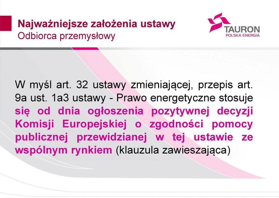 1a3 ustawy - Prawo energetyczne stosuje się od dnia ogłoszenia