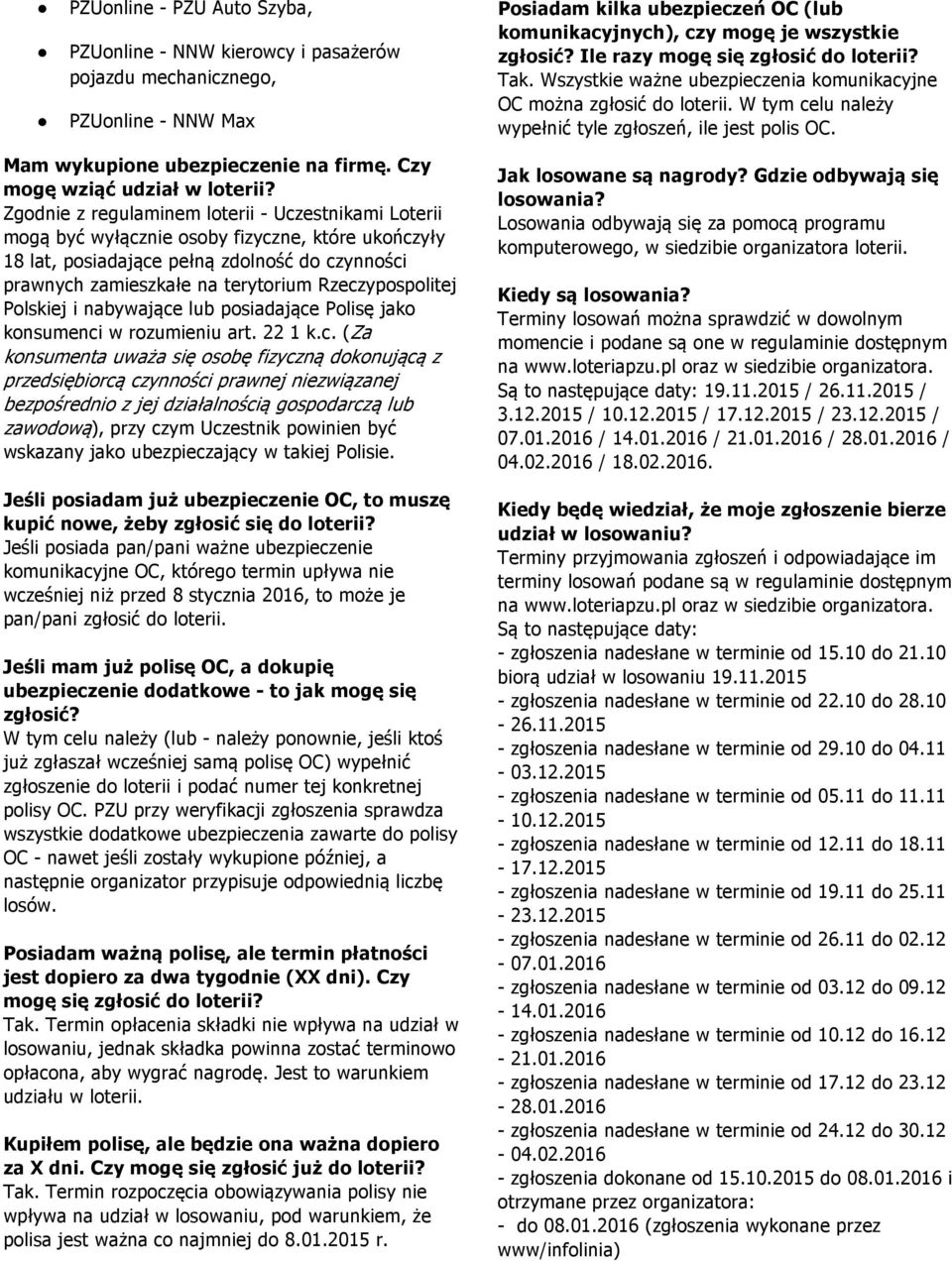 Mam wykupione ubezpieczenie na firmę. Czy mogę wziąć udział w loterii?