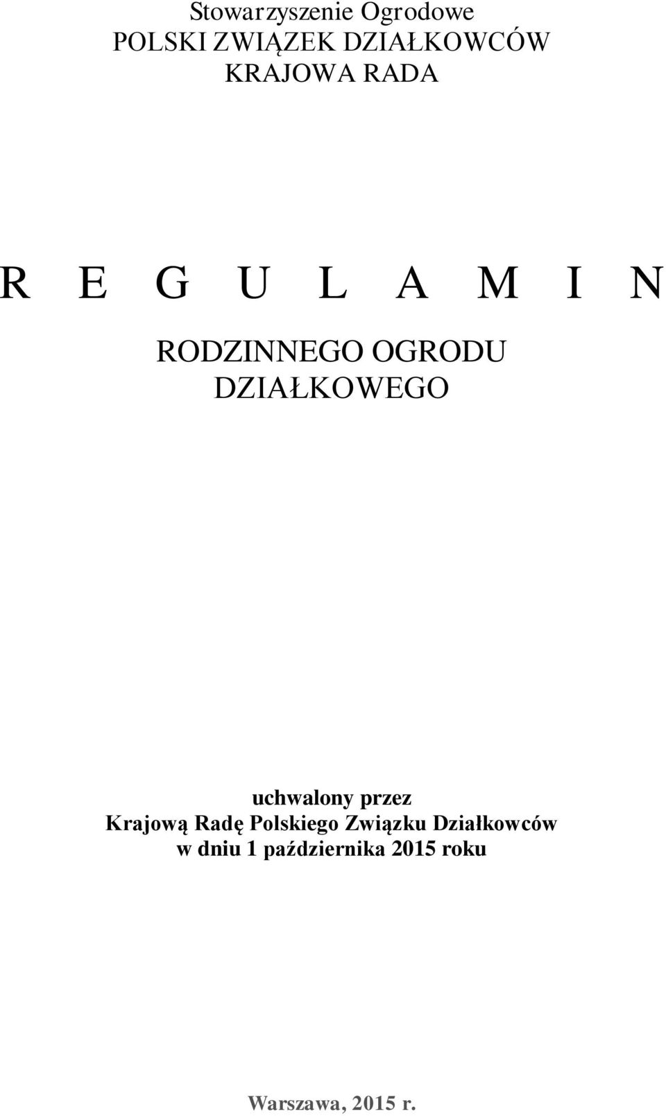 DZIAŁKOWEGO uchwalony przez Krajową Radę Polskiego
