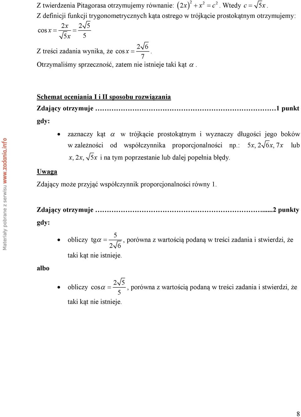 w zleżności od współczynnik proporcjonlności np: x, 6 x, x lub x, x, x i n tym poprzestnie lub dlej popełni błędy Zdjący może przyjąć współczynnik proporcjonlności równy Zdjący otrzymuje
