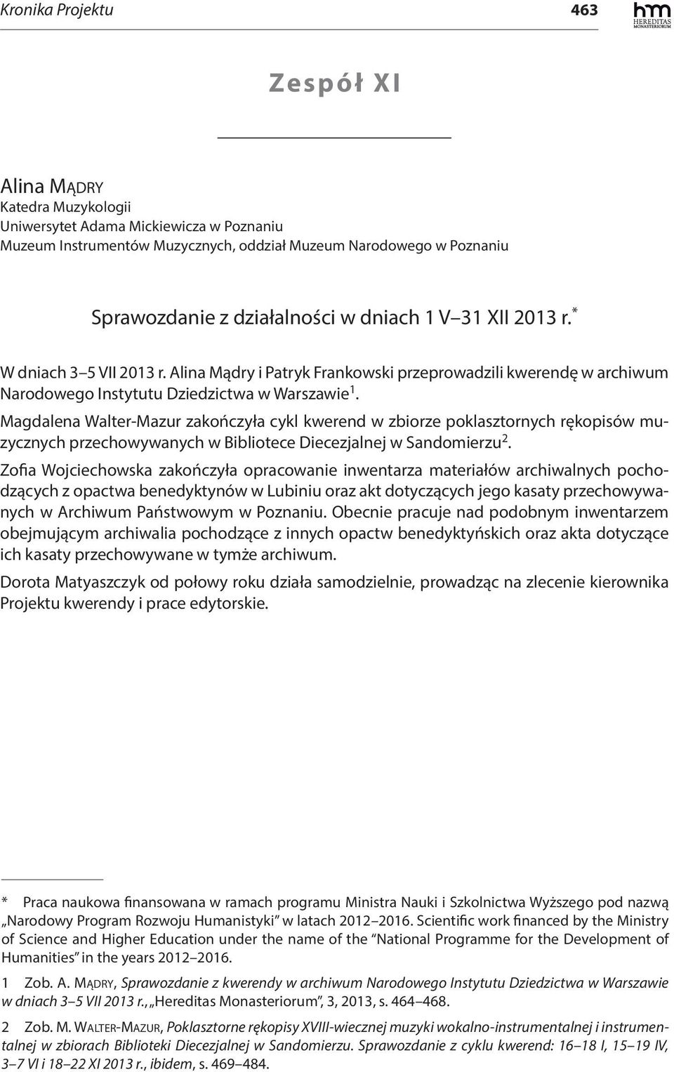 Magdalena Walter-Mazur zakończyła cykl kwerend w zbiorze poklasztornych rękopisów muzycznych przechowywanych w Bibliotece Diecezjalnej w Sandomierzu 2.
