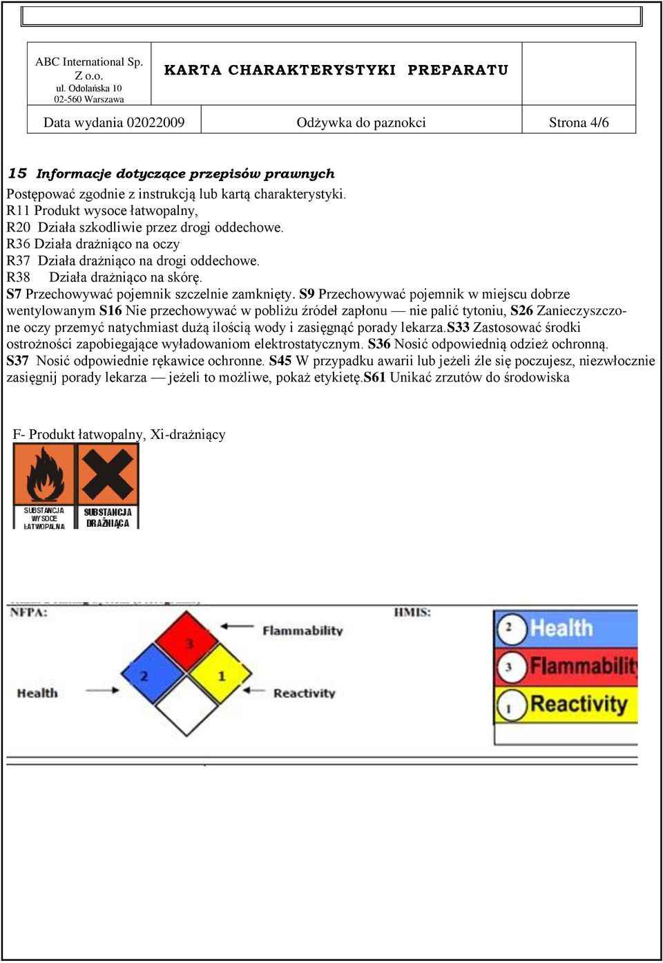 S7 Przechowywać pojemnik szczelnie zamknięty.