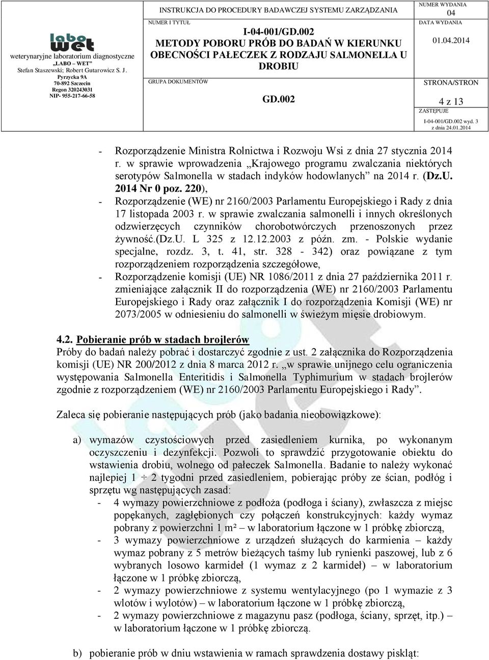 220), - Rozporządzenie (WE) nr 2160/2003 Parlamentu Europejskiego i Rady z dnia 17 listopada 2003 r.