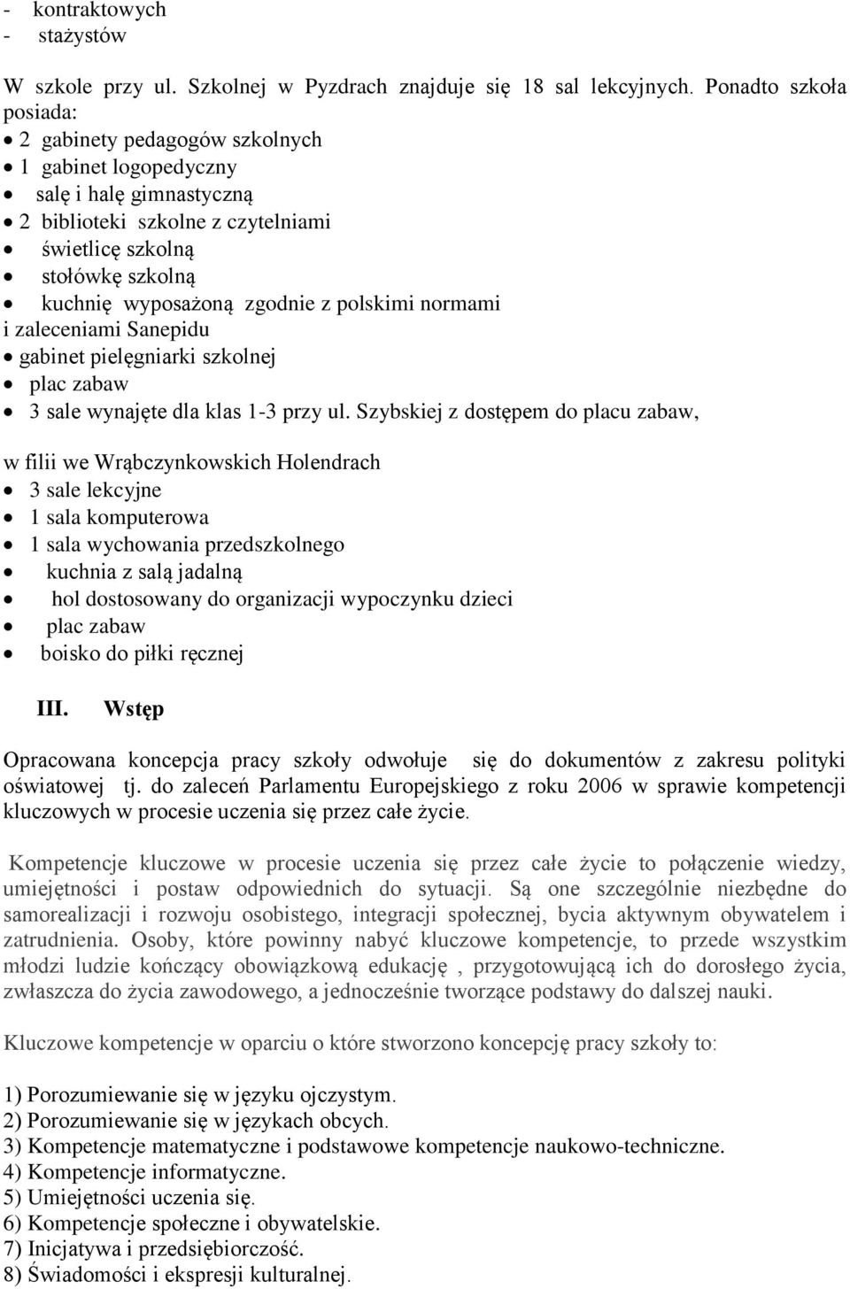 normam zalecenam Sanepdu gabnet pelęgnark szkolnej plac zabaw 3 sale wynajęte dla klas 1-3 przy ul.