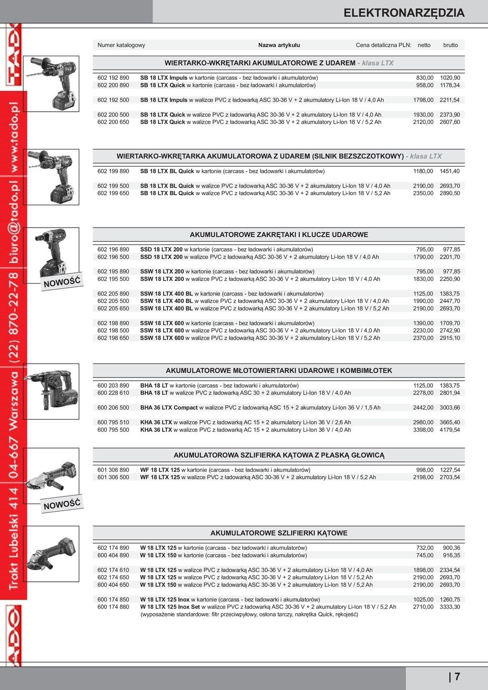 602 200 500 SB 18 LTX Quick w walizce PVC z ładowarką ASC 30-36 V + 2 akumulatory Li-Ion 18 V / 4,0 Ah 602 200 650 SB 18 LTX Quick w walizce PVC z ładowarką ASC 30-36 V + 2 akumulatory Li-Ion 18 V /