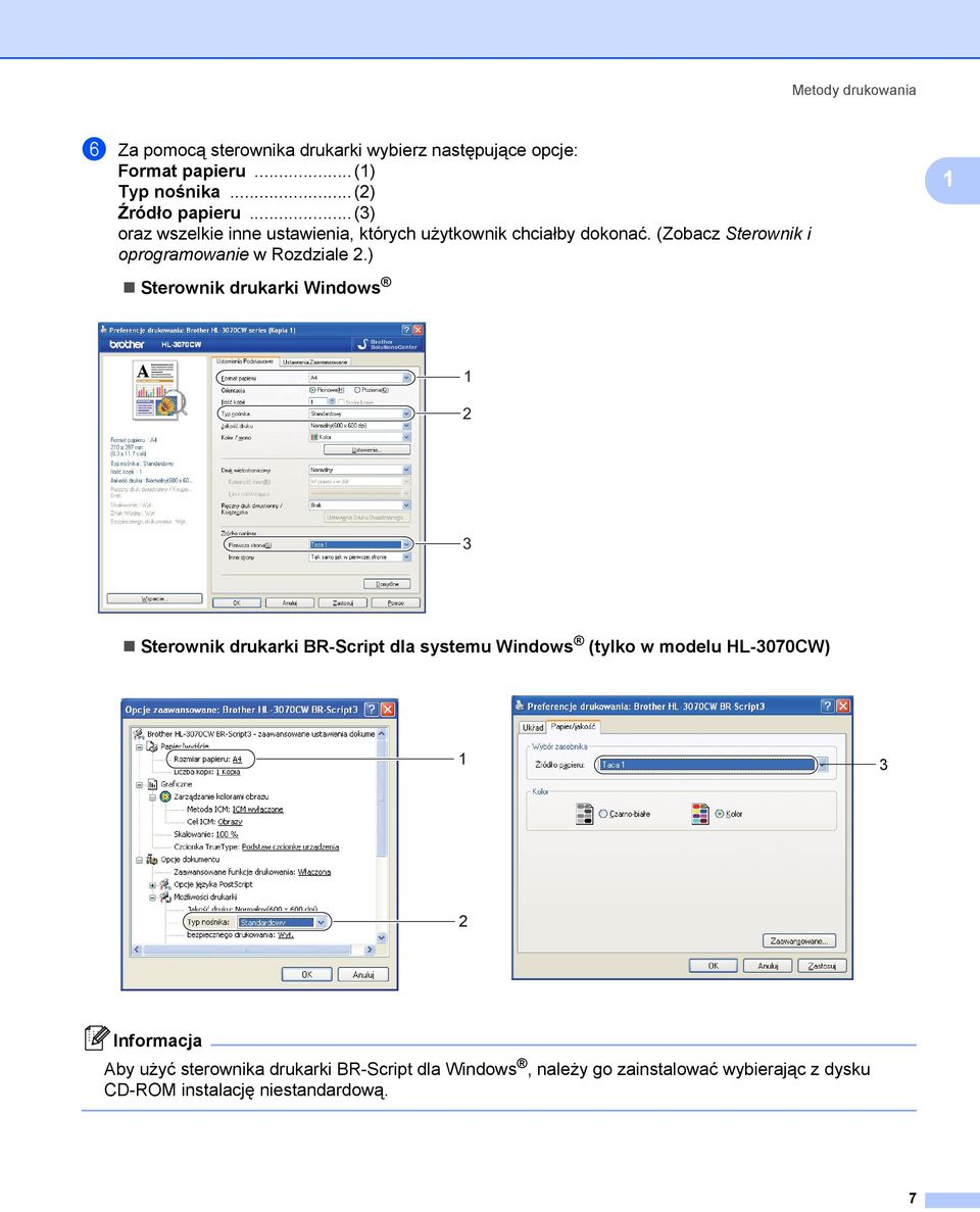 ) Sterownik drukarki Windows 1 1 2 3 Sterownik drukarki BR-Script dla systemu Windows (tylko w modelu HL-3070CW) 1 3 2