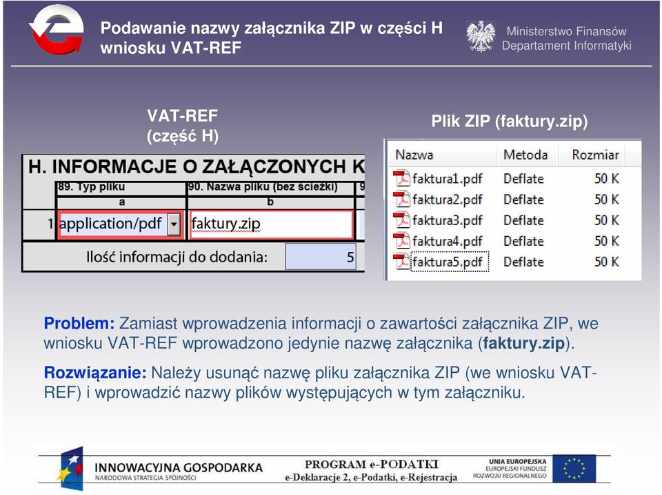 wprowadzono jedynie nazwę załącznika (faktury.zip).