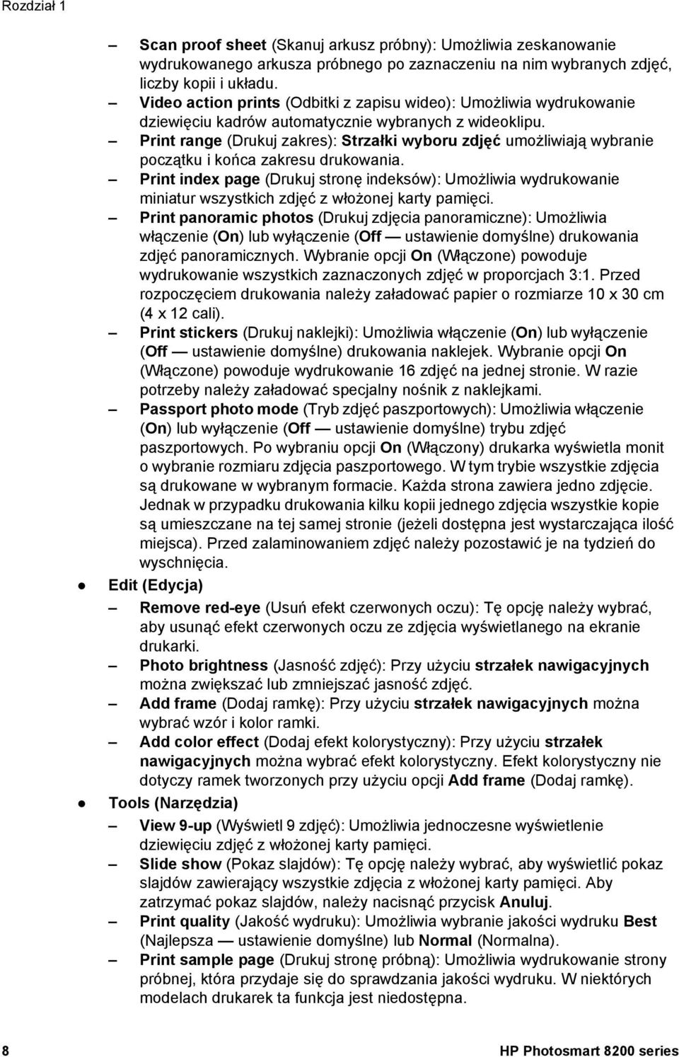 Print range (Drukuj zakres): Strzałki wyboru zdjęć umożliwiają wybranie początku i końca zakresu drukowania.
