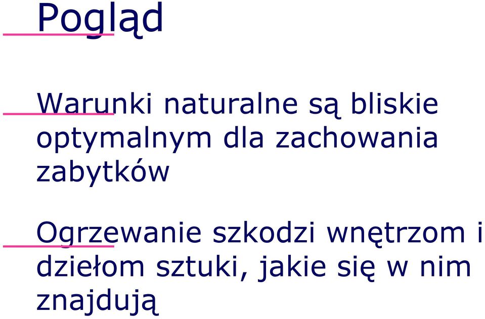 Ogrzewanie szkodzi wnętrzom i