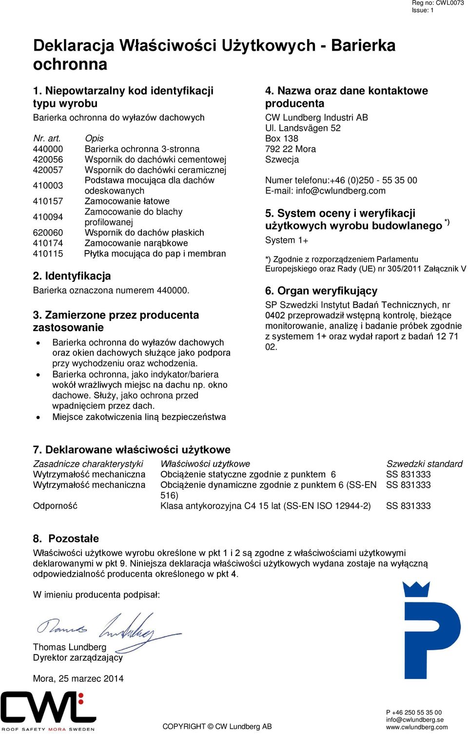 410174 Zamocowanie narąbkowe 410115 Płytka mocująca do pap i membran Barierka oznaczona numerem 440000.