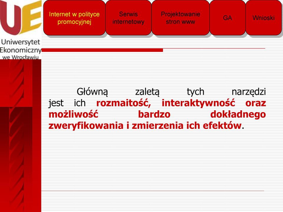 narzędzi jest ich rozmaitość, interaktywność oraz
