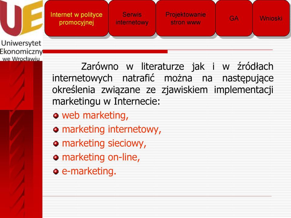 następujące określenia związane ze zjawiskiem implementacji marketingu w