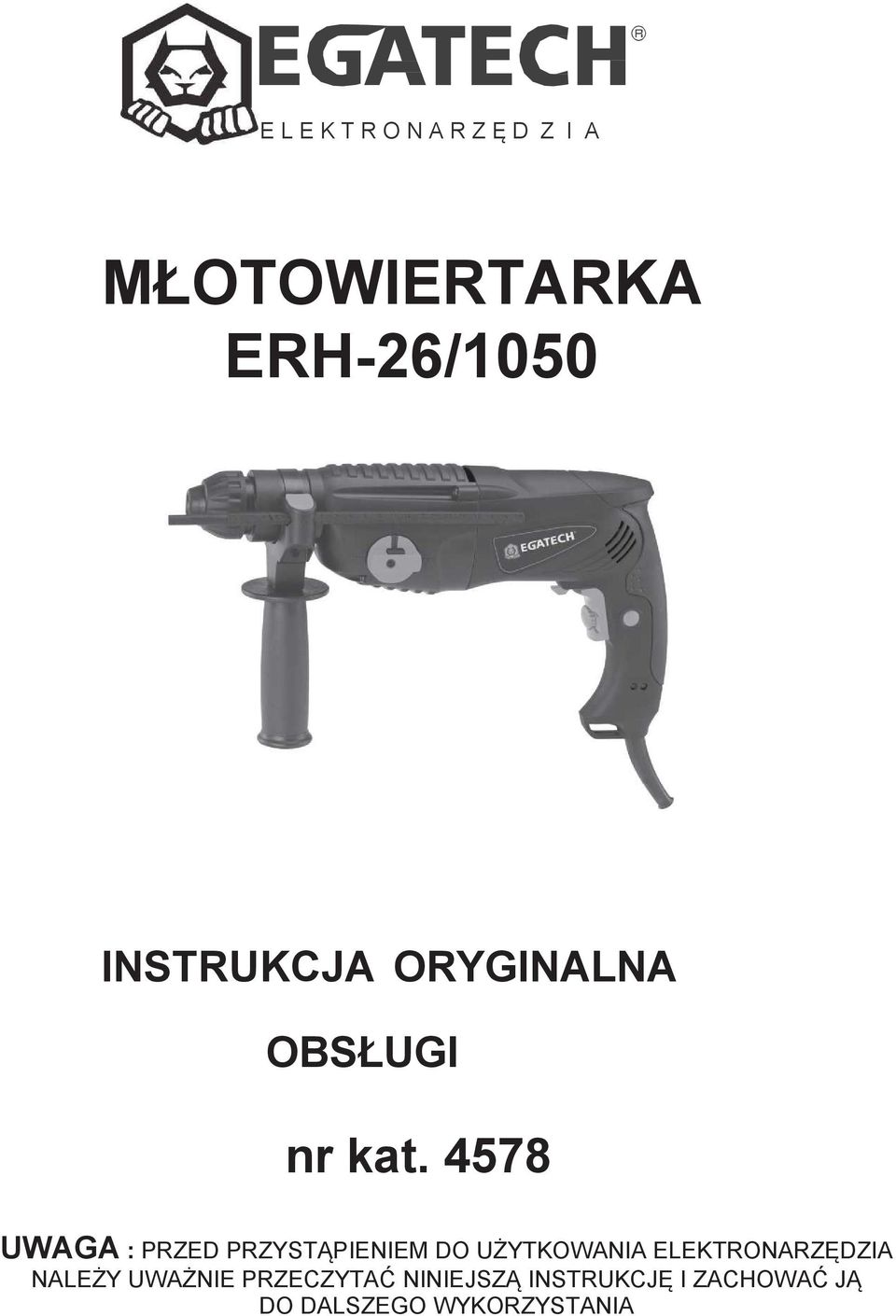 4578 UWAGA : PRZED PRZYSTĄPIENIEM DO UŻYTKOWANIA