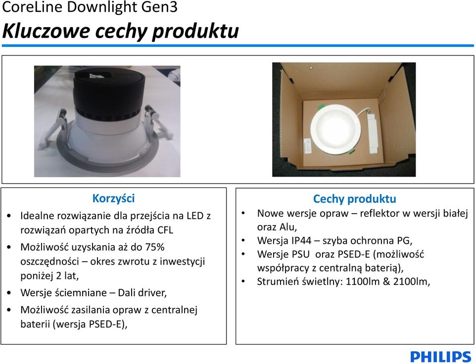 zasilania opraw z centralnej baterii (wersja PSED-E), Cechy produktu Nowe wersje opraw reflektor w wersji białej oraz Alu,