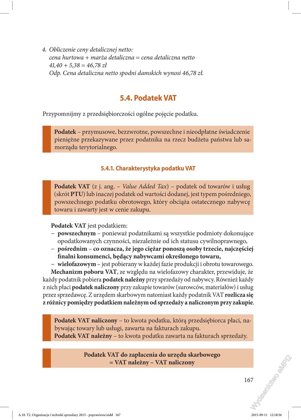 Charakterystyka podatku VAT Podatek VAT (z j. ang.