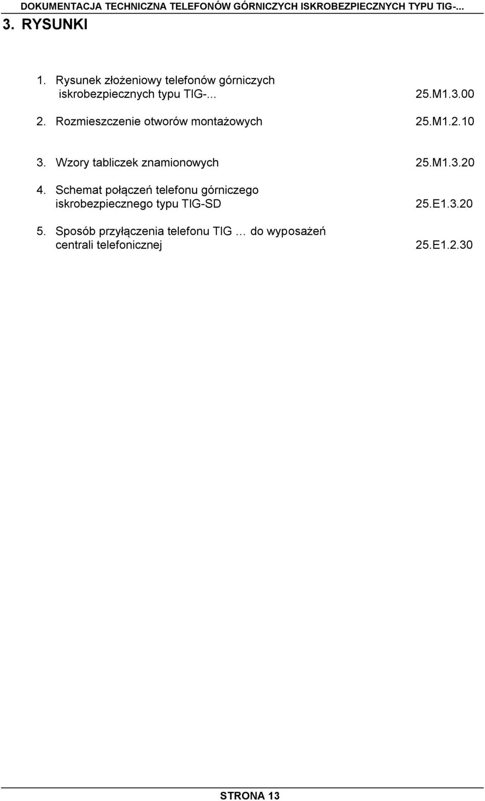 M1.3.20 4. Schemat połączeń telefonu górniczego iskrobezpiecznego typu TIG-SD 5.