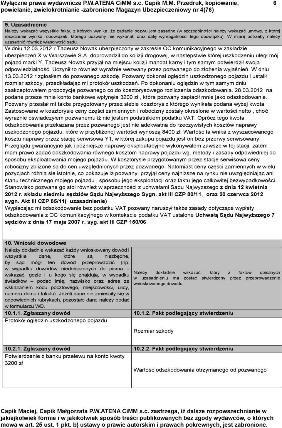 oraz datę wymagalności tego obowiązku). W miarę potrzeby należy uzasadnić również właściwość sądu. W dniu 12.03.