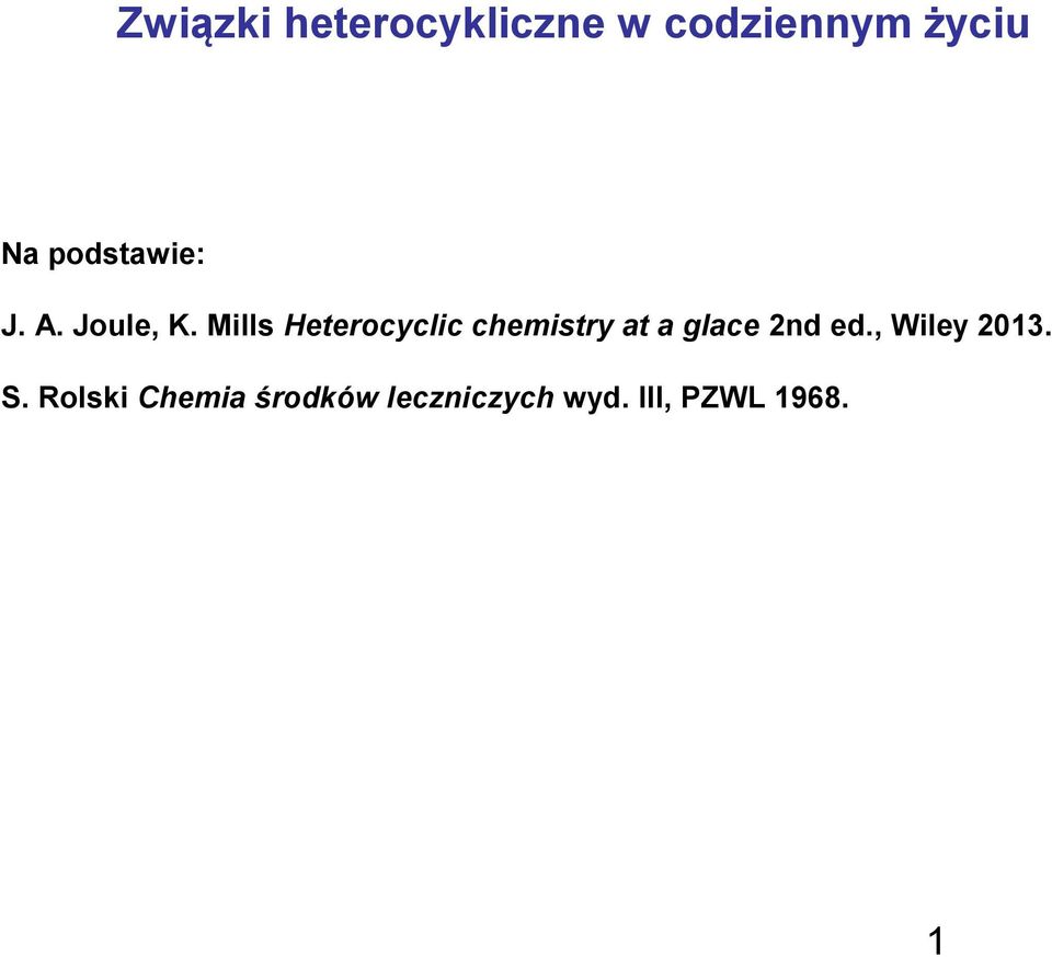 Mills eterocyclic chemistry at a glace 2nd ed.