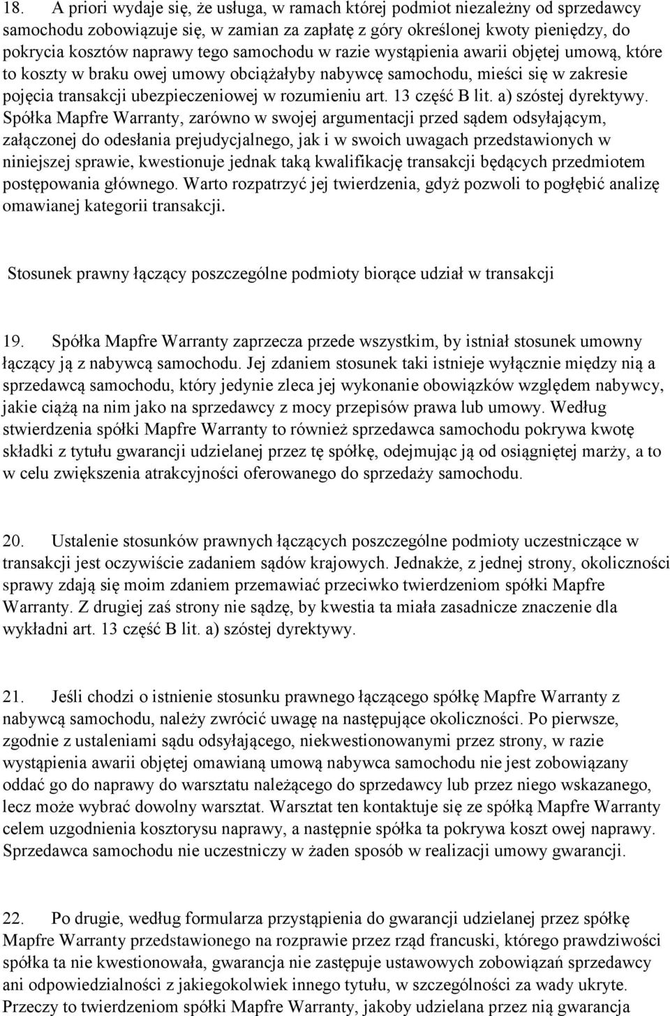 13 część B lit. a) szóstej dyrektywy.