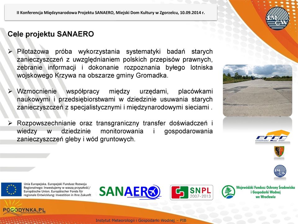 byłego lotniska wojskowego Krzywa na obszarze gminy Gromadka.