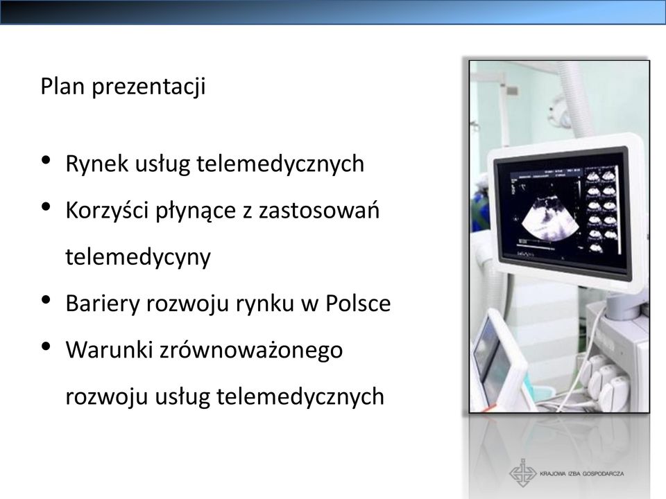 zastosowań telemedycyny Bariery rozwoju