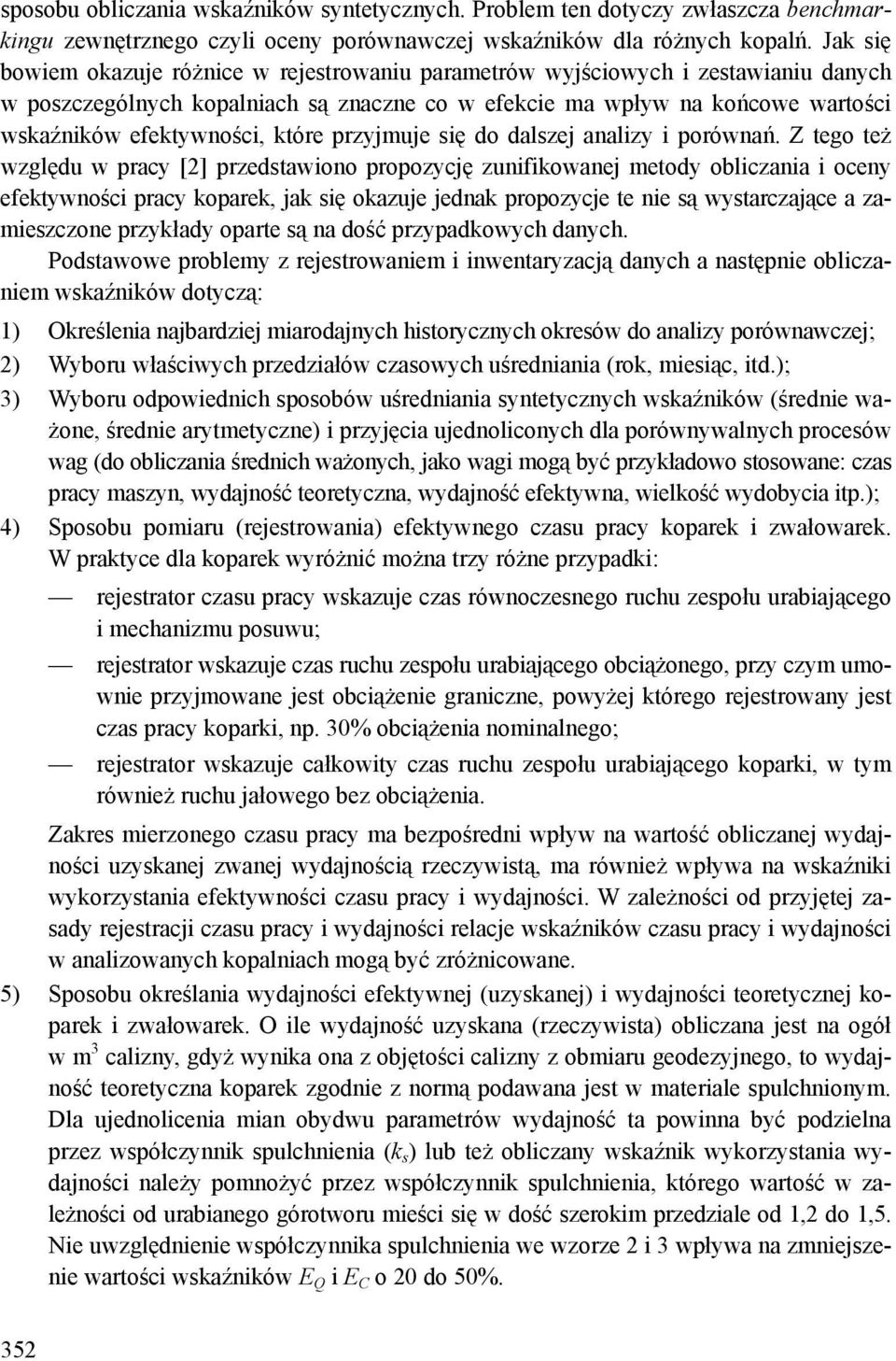 które przyjmuje się do dalszej analizy i porównań.