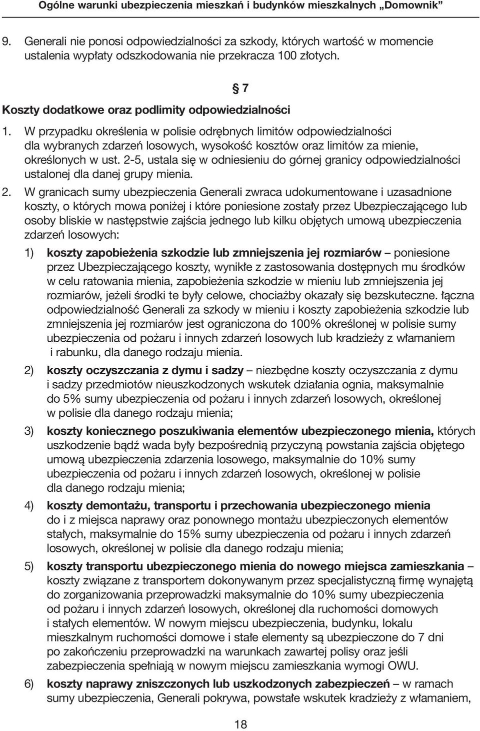 2-5, ustala si w odniesieniu do górnej granicy odpowiedzialnoêci ustalonej dla danej grupy mienia. 2.
