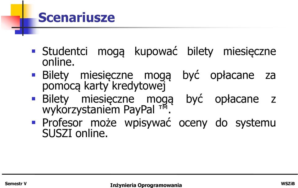 pomocą karty kredytowej być opłacane za Bilety miesięczne