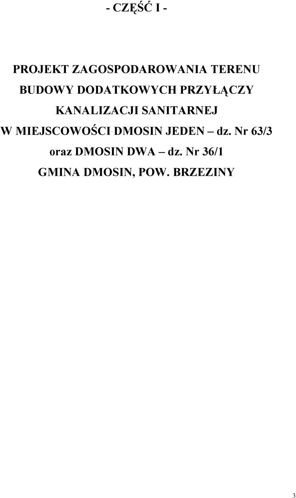 SANITARNEJ W MIEJSCOWOŚCI DMOSIN JEDEN dz.