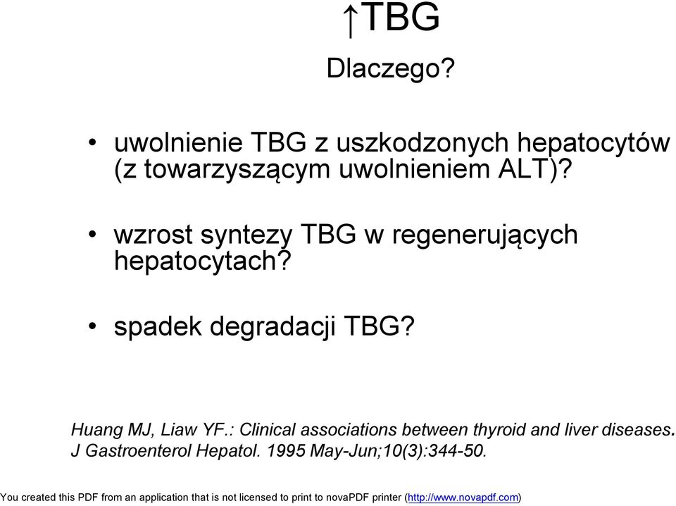 ALT)? wzrost syntezy TBG w regenerujących hepatocytach?