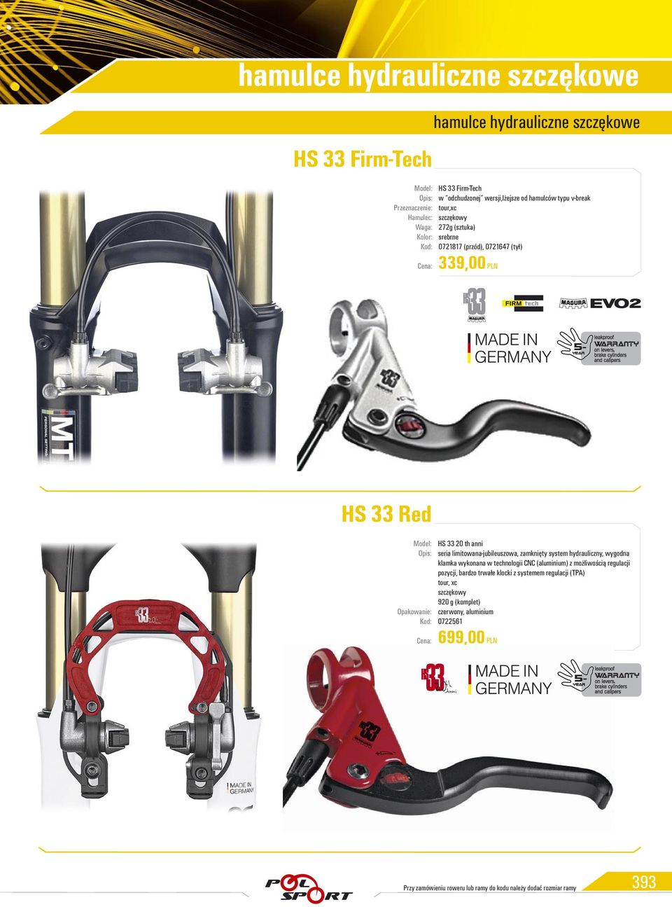limitowana-jubileuszowa, zamknięty system hydrauliczny, wygodna klamka wykonana w technologii CNC (aluminium) z możliwością regulacji pozycji, bardzo trwałe