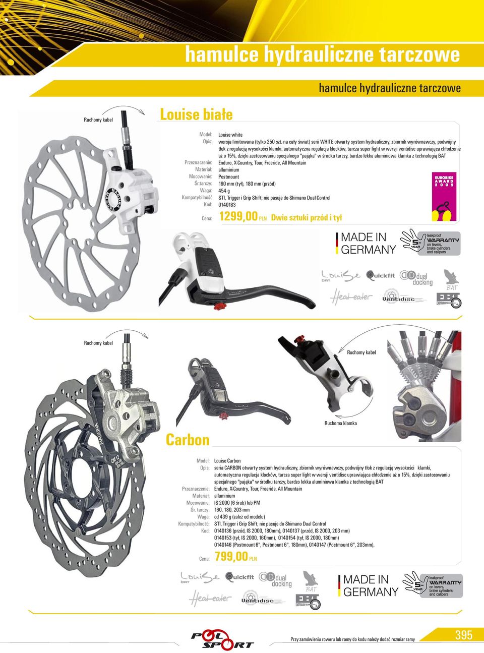 uprawiająca chłodzenie aż o 15%, dzięki zastosowaniu specjalnego "pająka" w środku tarczy, bardzo lekka aluminiowa klamka z technologią BAT Enduro, X-Country, Tour, Freeride, All Mountain alluminium