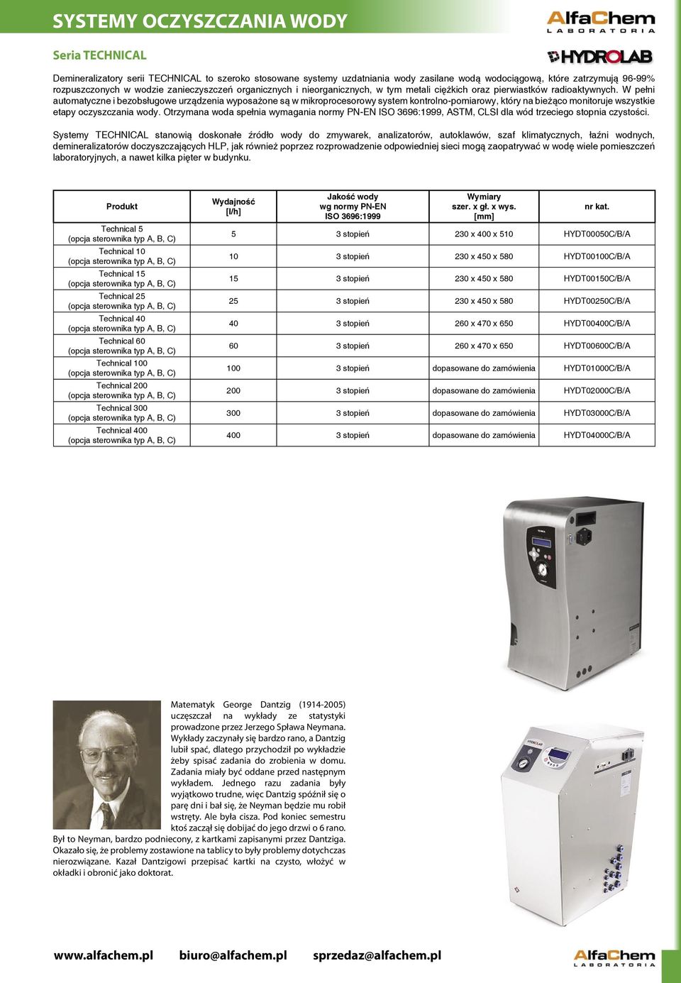 W pełni automatyczne i bezobsługowe urządzenia wyposażone są w mikroprocesorowy system kontrolno-pomiarowy, który na bieżąco monitoruje wszystkie etapy oczyszczania wody.