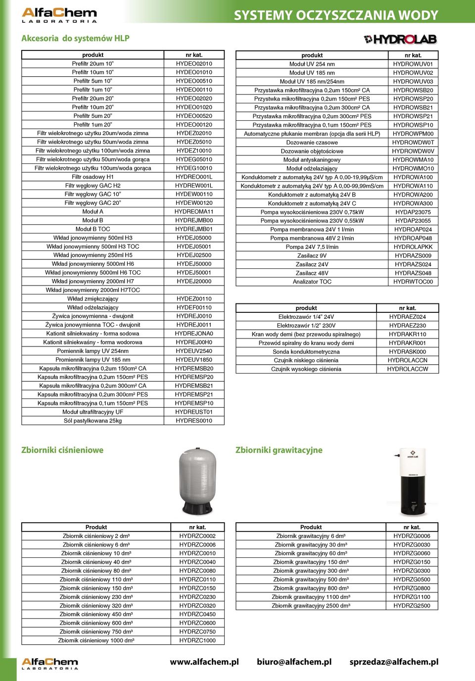 osadowy H1 Filtr węglowy GAC H2 Filtr węglowy GAC 10 Filtr węglowy GAC 20 A B B TOC Wkład jonowymienny 500ml H3 Wkład jonowymienny 500ml H3 TOC Wkład jonowymienny 250ml H5 Wkład jonowymienny 5000ml