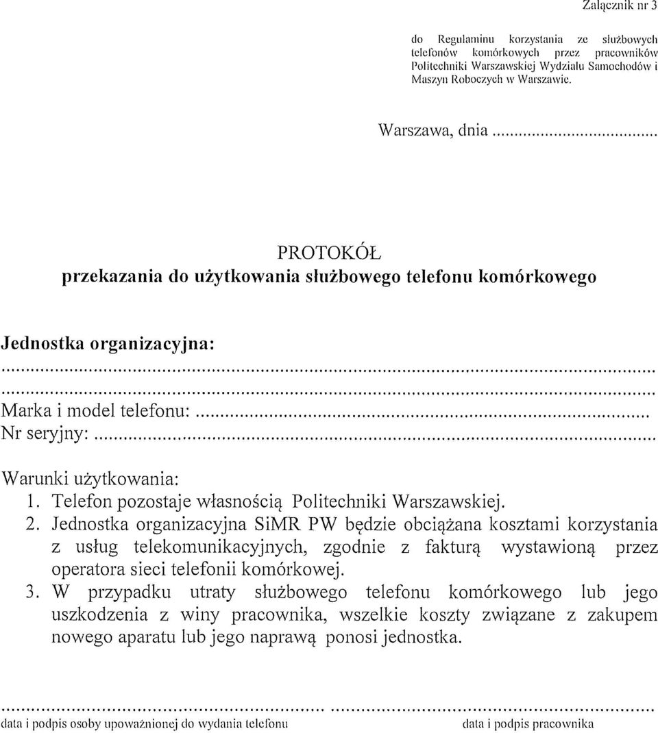 Telefon pozostaje wlasnokiq Politechniki Warszawskiej. 2.