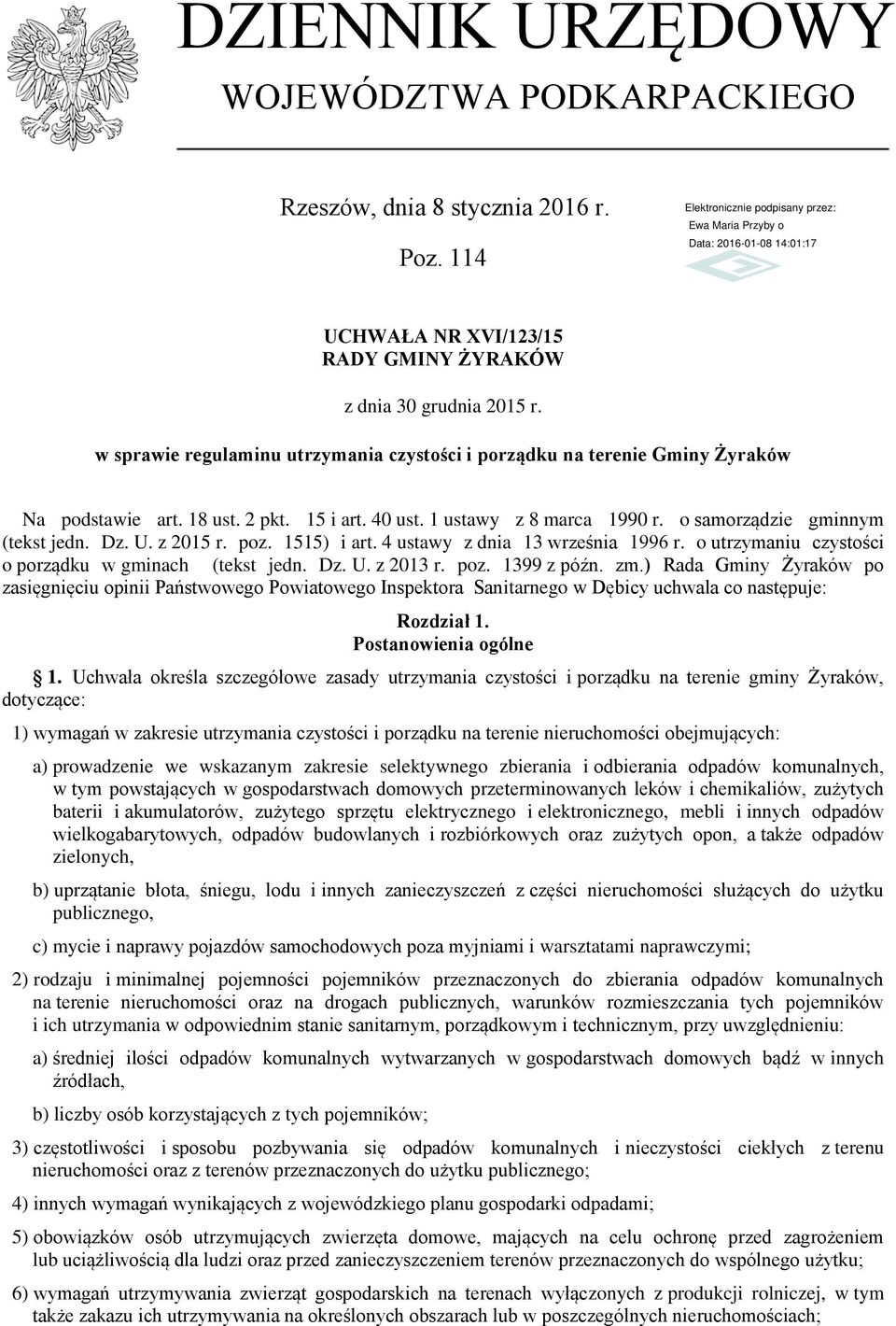 z 2015 r. poz. 1515) i art. 4 ustawy z dnia 13 września 1996 r. o utrzymaniu czystości o porządku w gminach (tekst jedn. Dz. U. z 2013 r. poz. 1399 z późn. zm.