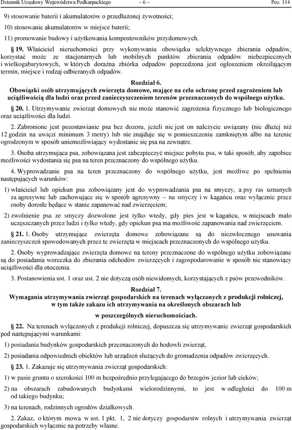 Właściciel nieruchomości przy wykonywaniu obowiązku selektywnego zbierania odpadów, korzystać może ze stacjonarnych lub mobilnych punktów zbierania odpadów niebezpiecznych i wielkogabarytowych, w