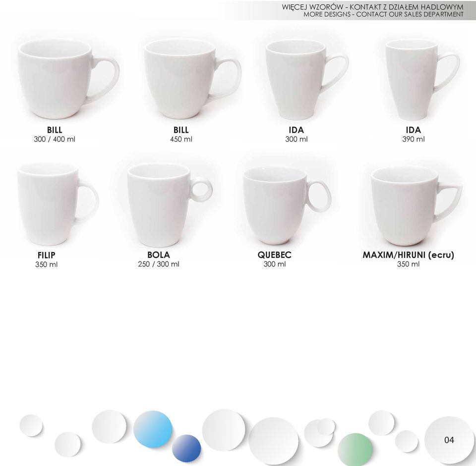 / 400 ml BILL 450 ml IDA IDA 390 ml FILIP 350