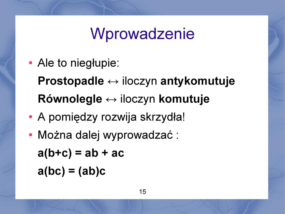 komutuje A pomiędzy rozwija skrzydła!