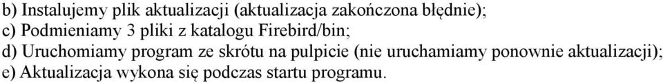 Uruchomiamy program ze skrótu na pulpicie (nie uruchamiamy