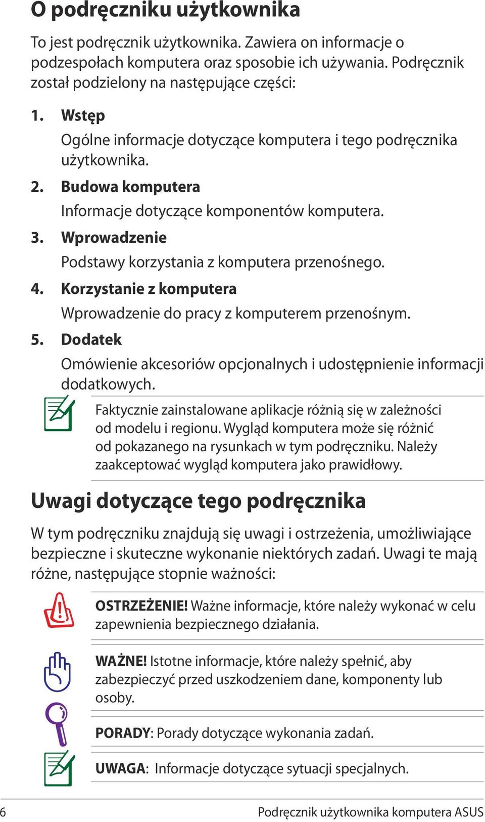 Wprowadzenie Podstawy korzystania z komputera przenośnego. 4. Korzystanie z komputera Wprowadzenie do pracy z komputerem przenośnym. 5.