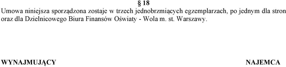 jednym dla stron oraz dla Dzielnicowego Biura