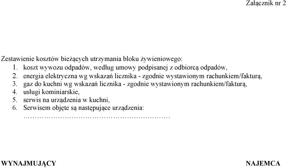 energia elektryczna wg wskazań licznika - zgodnie wystawionym rachunkiem/fakturą, 3.