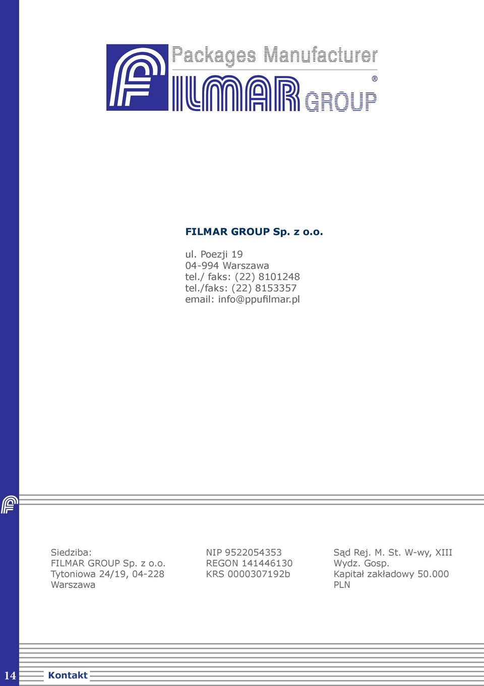 pl Siedziba: FILMAR GROUP Sp. z o.