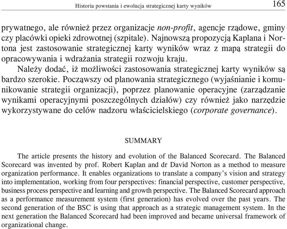 Nale y dodaæ, i mo liwoœci zastosowania strategicznej karty wyników s¹ bardzo szerokie.