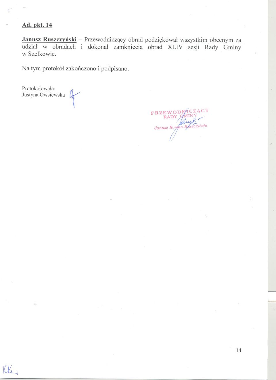 wszystkim obecnym za udzial w obradach i dokonal zamkniecia