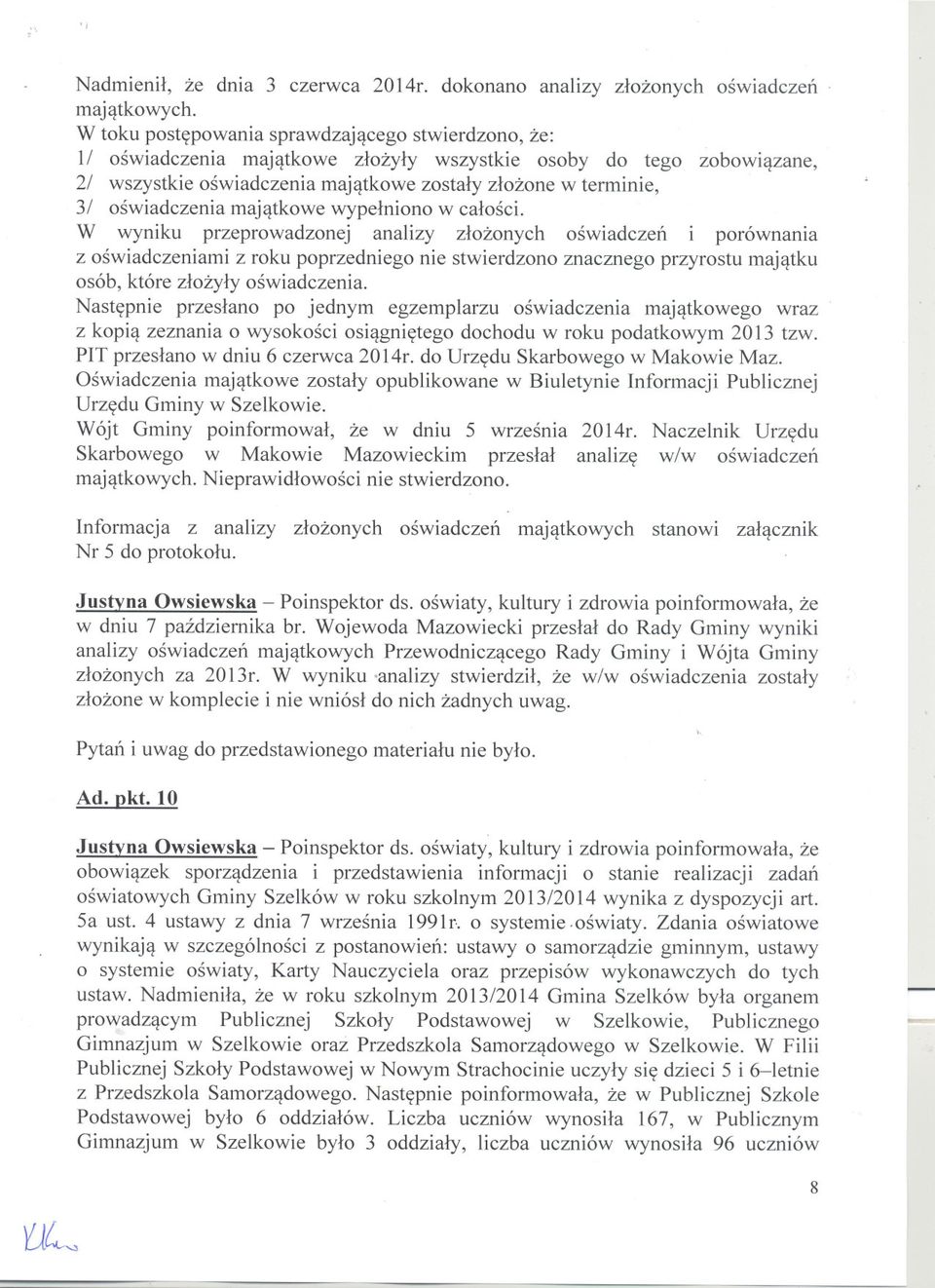 oswiadczenia majatkowe wypelniono w calosci.