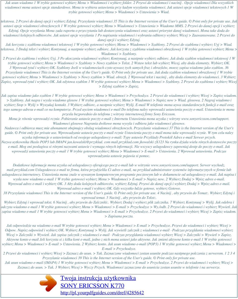 2 Przewi do danej opcji i wybierz Edytuj. Przesylanie wiadomoci 35 This is the Internet version of the User's guide. Print only for private use.